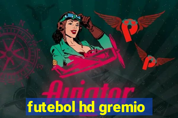 futebol hd gremio